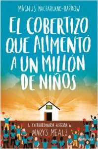 portada_el-cobertizo-que-alimento-a-un-millon-de-ninos_magnus-calum-macfarlane-barrow_201610261601