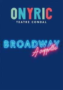 cartellweb-broadway-a-capella-teatre-condal-onyric-barcelona-2 (1)