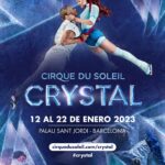 CIRQUE DU SOLEIL a Barcelona, España CON CRYSTAL – EL PRIMER ESPECTÁCULO ACROBÁTICO SOBRE HIELO del 12 al 22 de enero del 2023