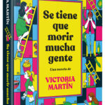 Victoria Martín (Estirando el Chicle) publica ‘Se tiene que morir mucha gente»