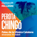 PEROTÁ CHINGÓ | Nueva incorporación en Banco Mediolanum Festival Mil·lenni 14 de abril