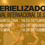 LA 9ª EDICIÓN DEL SERIELIZADOS FEST SE CELEBRARÁ DEL 18 AL 23 DE OCTUBRE EN BARCELONA Y DEL 25 AL 28 DE OCTUBRE EN MADRID