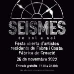 SEISMES. La festa d’artistes de Fabra i Coats- 26/11 – 17:30 a 22:30h 🔥 De Sol a Sol🔥