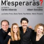 Comentarios de Teatro por Pablo Cavero «M´espereràs? Teatre Gaudí