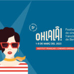 Ohlalà! El Festival de Cinema Francòfon de Barcelona està d’aniversari! de l’1 al 8 de març, celebra la seva cinquena edició a Barcelona.