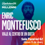 Enric Montefusco en concierto en Barcelona Sala Paral·lel 62|  9 DE MARZO