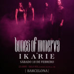 Bones of Minerva en Barcelona + Ikarie, Sábado 18 de Febrero