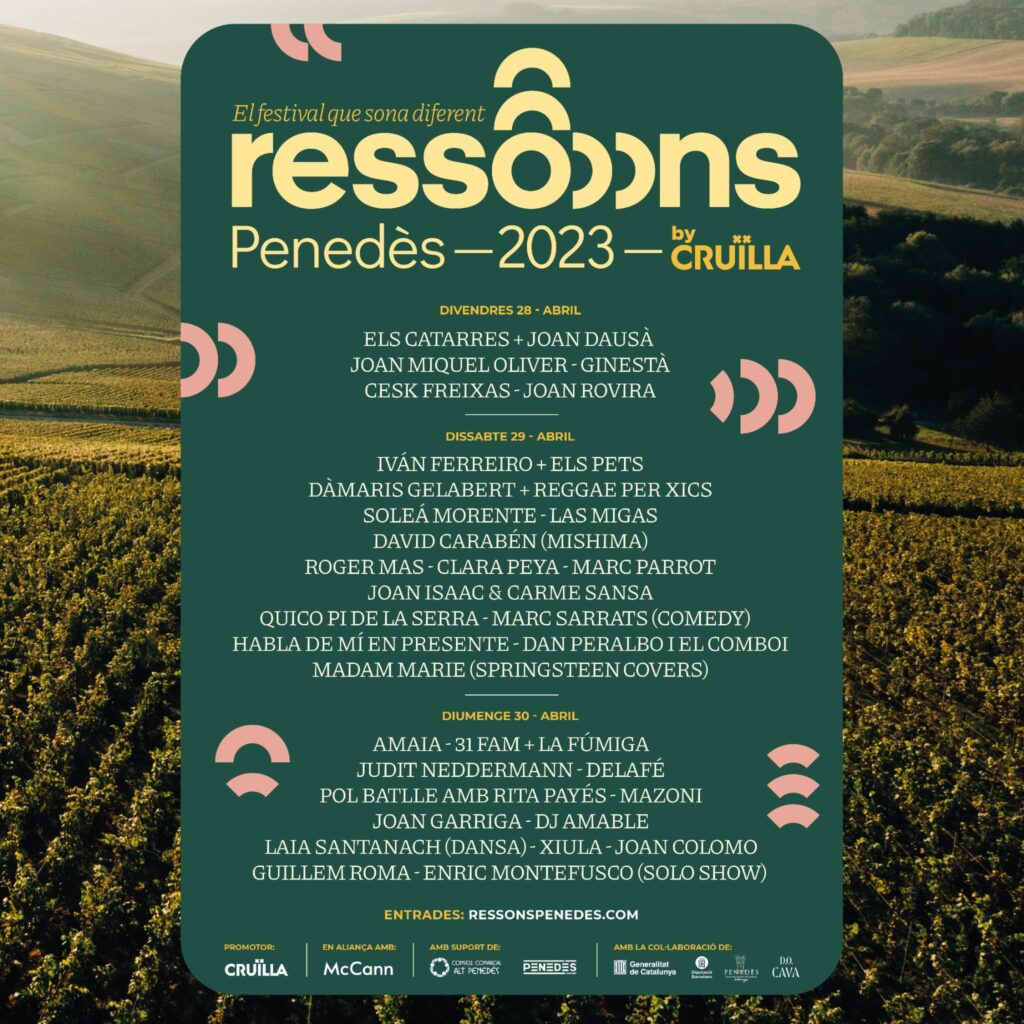 Ressons Penedès by Cruïlla, el nuevo gran festival que marida música y enoturismo 28, 29 y 30 de abril de 2023,