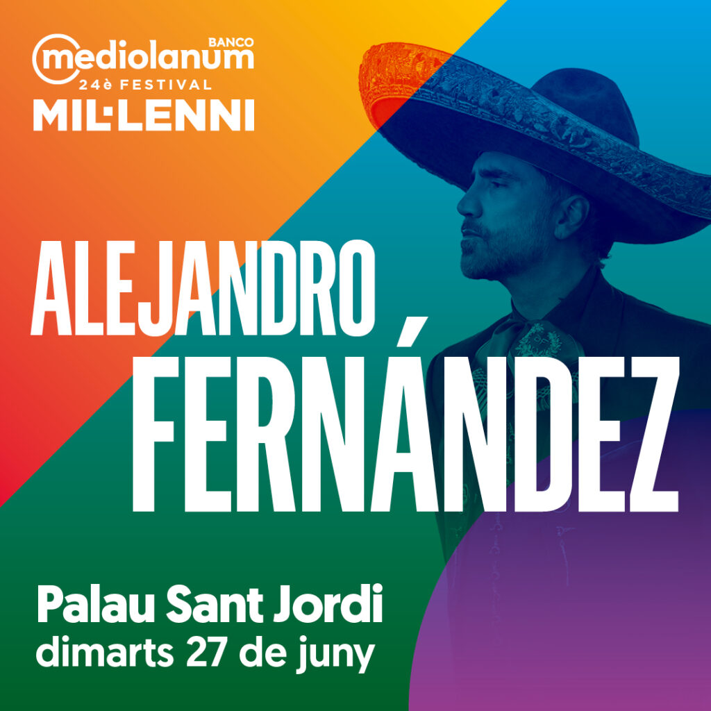 Alejandro Fernández presentará su gira “Amor y Patria” en el Banco Mediolanum Festival Mil·lenni 27 de junio