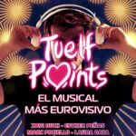 ‘Tuelf Points’ – El musical més eurovisiu DEL 7 D’ABRIL AL 21 DE MAIG Teatre Gaudí