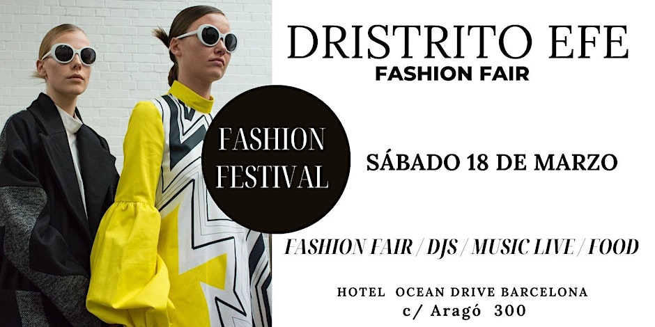 DISTRITO EFE FASHION FAIR, un evento creado para y por los amantes de la moda 18 de marzo
