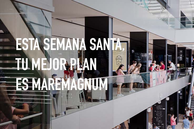 Esta Semana Santa te esperamos en Maremagnum