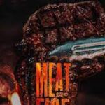 Meat & Fire Festival 2023: Gastronomía del fuego y la carne 2, 3 y 4 de junio