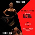 Dos Solos Juntos: Dolorosa – Flornecia Una peça de LaCerda-Sala Versus Glòries dimarts 18 i 25 d’abril i dimecres 19 i 26 d’abril a les 20h.