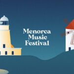 MENORCA MUSIC FESTIVAL 2ª EDICIÓN del 4 al 11 de agosto en el Recinte Firal des Mercadal