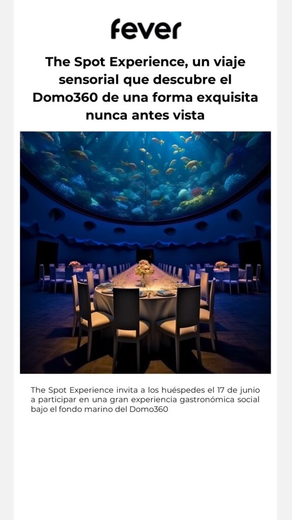 The Spot Experience, un viaje sensorial que descubre el Domo360 de una forma exquisita nunca antes vista 19 de junio