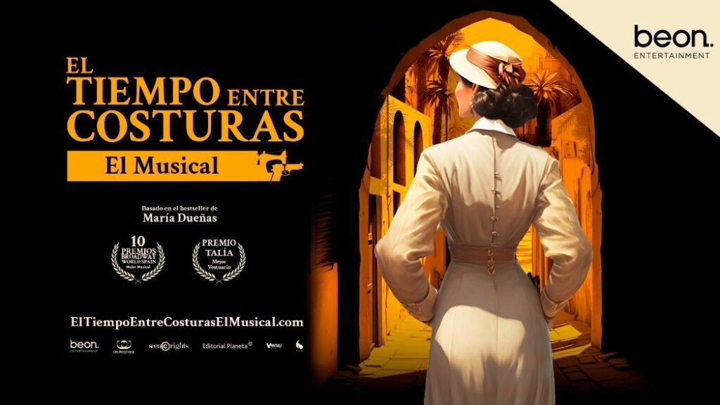 beon. Entertainment presenta de la mano de María Dueñas El tiempo entre costuras, el musical, estreno 28 de septiembre en el Teatre Apolo de Barcelona