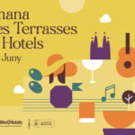 VUELVE LA SEMANA DE LAS TERRAZAS DE LOS HOTELES DE BARCELONA Del 2 al 11 de junio
