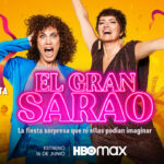 El próximo 16 de junio se estrena EL GRAN SARAO en HBO Max