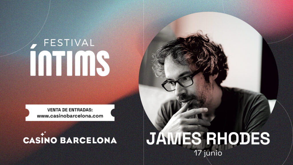 James Rhodes llega al Festival Íntims de Casino Barcelona sábado 17 de junio