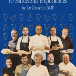 10 Barcelona Experiences by Le Gruyère AOP, la ruta gastronómica en la que 10 de los restaurantes más top de Barcelona rinden homenaje a Le Gruyère AOP a partir del 13 de noviembre