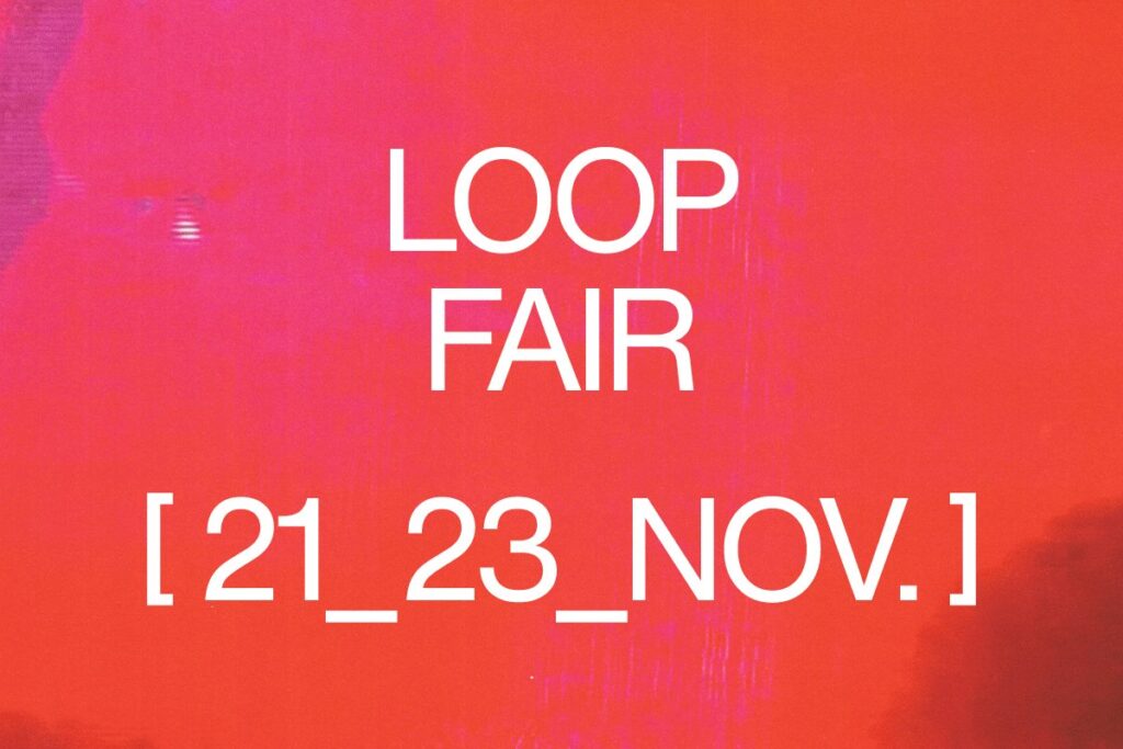 21ª edición de LOOP Fair 21-23 Nov