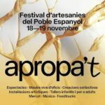 El Poble Espanyol presenta per primera vegada un gran festival dedicat a l’artesania 18 i 19 de novembre