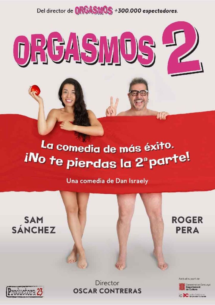 Después del éxito de «Orgasmos, la comedia», ahora llega Orgasmos 2, la comedia en La 9 del Bosque de Barcelona a partir del 16 de diciembre