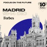 El próximo 13 y 14 de diciembre, Madrid se transformará en el epicentro de la celebración de los diez años de la presencia de Forbes en España.