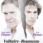 VOLTAIRE/ ROUSSEAU. LA DISPUTADEL 22 DE FEBRER A L’1 D’ABRIL DE 2024, Teatre Romea