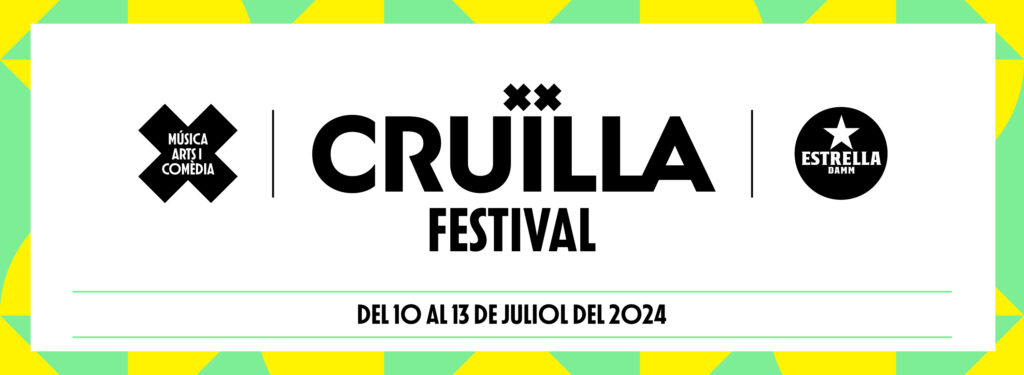 Festival Cruïlla 10, 11, 12 y 13 julio de 2024