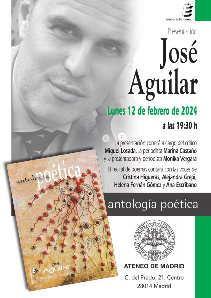El escritor y periodista José Aguilar presentará junto a Marina Castaño su Antología en el Ateneo de Madrid