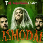 ASMODAI del dv. 16.02.24 al dg. 17.03.24, Teatre Aquitània