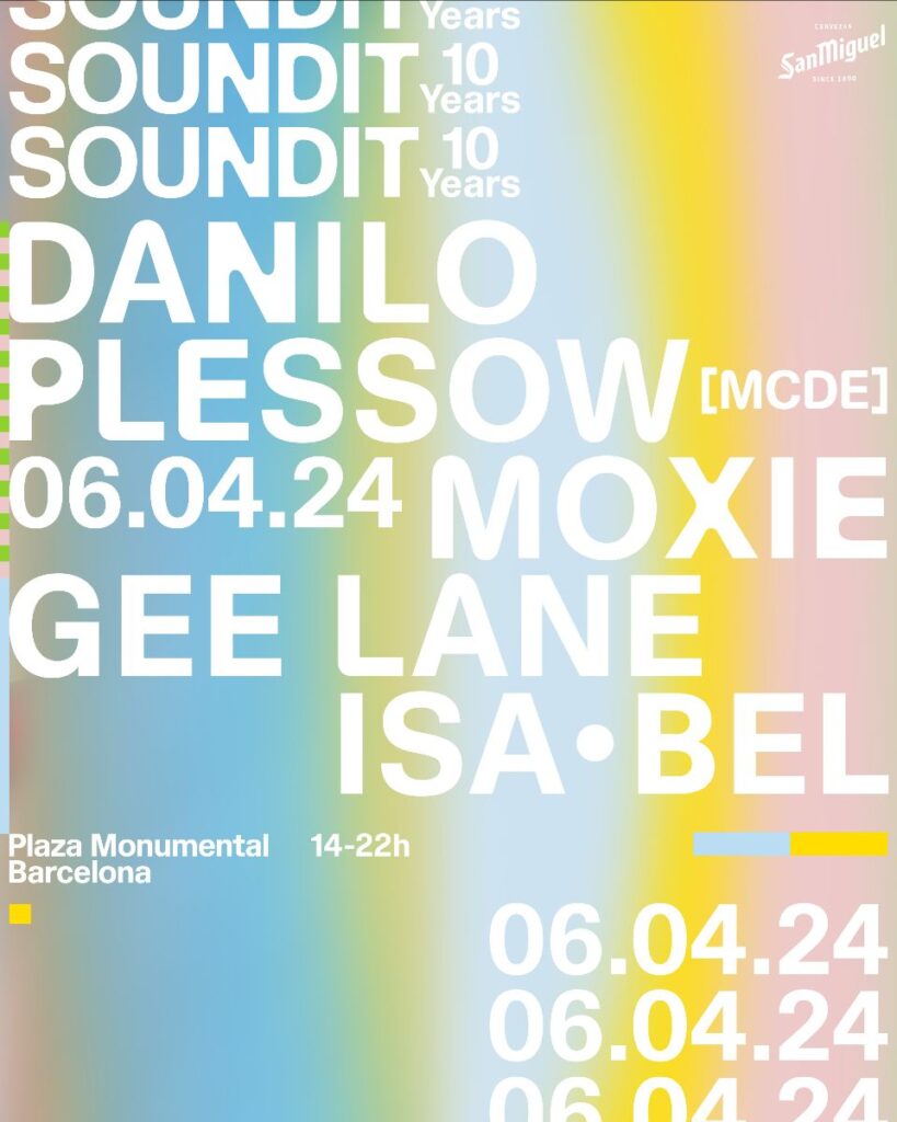 SOUNDIT inaugura La Monumental con Danilo Plessow (MCDE), Moxie y Gee Lane este sábado 6 de abril