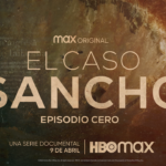 Max investiga EL CASO SANCHO en nueva producción documental original este martes 9 de abril