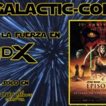 Galactic-Con: La Aventura Intergaláctica de Star Wars en por primera vez en 4DX en Cines Filmax 🚀 4 y 5 de mayo