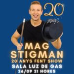 El Mag Stigman celebra en la Sala Luz de Gas 20 años encima de los escenarios 26 de septiembre
