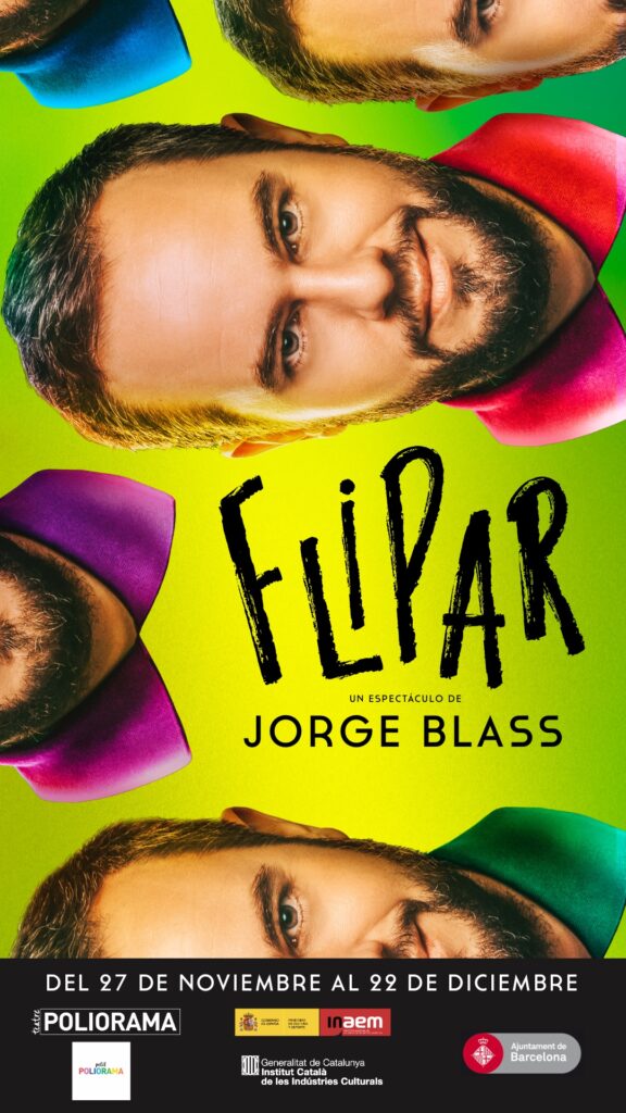 ¡JORGE BLASS LO HA VUELTO A HACER! Vas a flipar con «FLIPAR» del 27 de noviembre al 22 de diciembre en el Teatro Poliorama