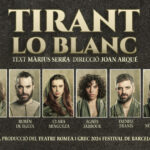 La versió actualitzada de Tirant lo Blanc torna al Teatre Romea a partir del dijous 31 d’octubre