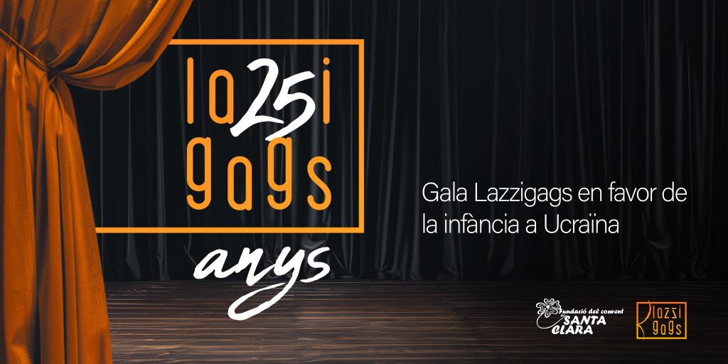 Lazzigags celebra els seus 25 anys al Teatre Condal amb una gala en favor de la infància a Ucrania el 4 de novembre