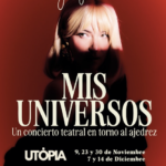 JUGA presenta: MIS UNIVERSOS UN CONCIERTO TEATRAL EN TORNO AL AJEDREZ el 30 de noviembre, 7 y 14 de diciembre