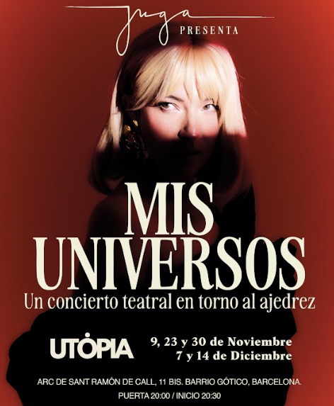 JUGA presenta: MIS UNIVERSOS                                       UN CONCIERTO TEATRAL EN TORNO AL AJEDREZ el 30 de noviembre, 7 y 14 de diciembre