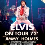 Elvis On Tour 72 with Jimmy Holmes 29 y 30 de noviembre en Barcelona