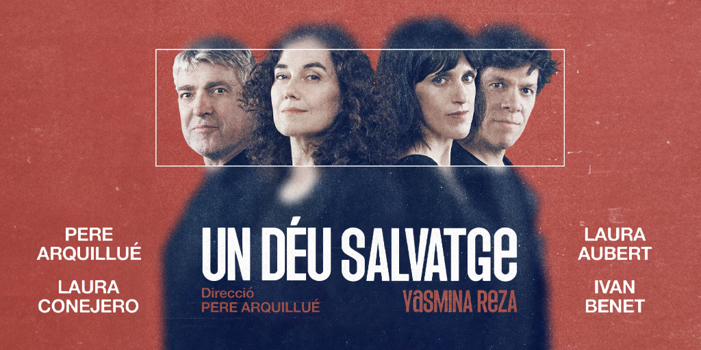 UN DÉU SALVATGEA partir de l’1 de febrer de 2025 TEATRE GOYA