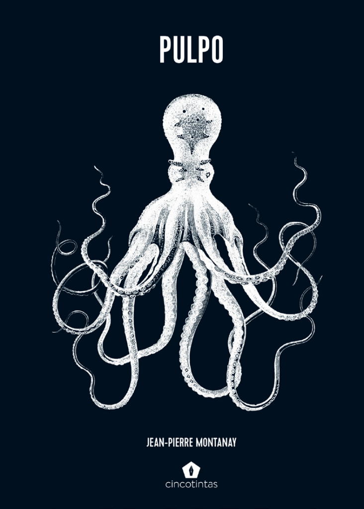 Cinco Tintas publica este mes de febrero Pulpo, una obra del periodista Jean-Pierre Montanay que combina gastronomía, historia y cultura en un homenaje único a uno de los ingredientes más fascinantes del océano