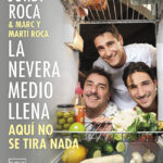 “La nevera medio llena”, de Jordi Roca y Marc & Martí Roca. Aquí no se tira nada