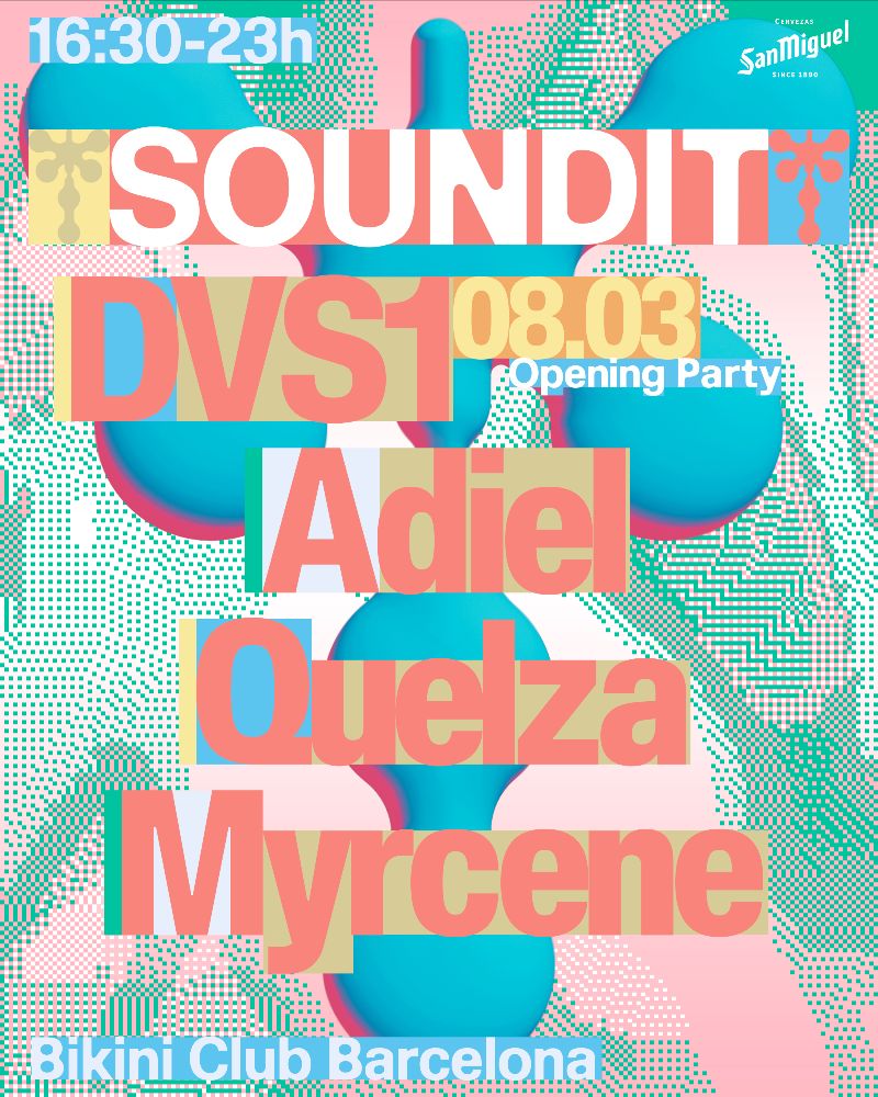 El Opening oficial de SOUNDIT llega este sábado 8 de marzo con DVS1, Adiel, Quelza y Myrcene