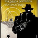 La crónica de nuestros crímenes es la otra cara de nuestra historia Alrevés Editorial publica «Los crímenes de los pasos perdidos»del periodista Santiago Tarín