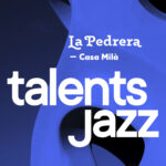 Talents Jazz 2025: el compromís amb la creació musical jove torna al terrat de La Pedrera des del 29 de maig a l’1 d’agost