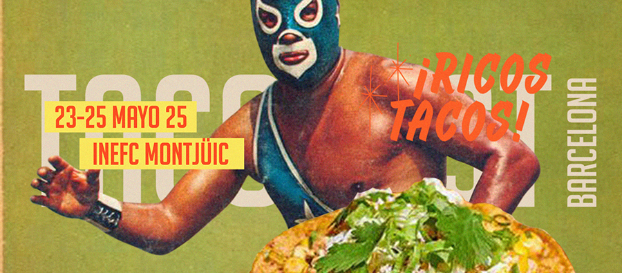 ¡Taco Fest está de vuelta! 23, 24 y 25 de mayo en Montjuïc